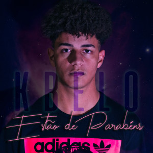 KBELO的專輯Estão de Parabéns