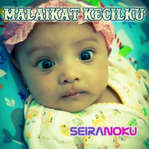 Dengarkan Malaikat Kecilku lagu dari Seiranoku dengan lirik