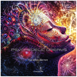 The Witch Doctor的專輯Psychedelic Dreams (Explicit)