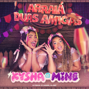 Album Arraiá Duas Amigas from Kysha e Mine