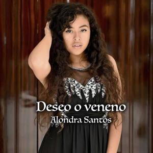 Alondra Santos的專輯Deseo O Veneno