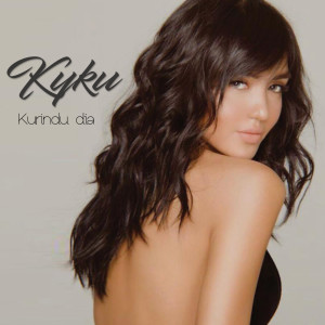 ดาวน์โหลดและฟังเพลง Kurindu Dia พร้อมเนื้อเพลงจาก Kyku