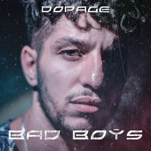 收聽Dopage的Bad Boys歌詞歌曲
