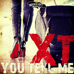 收聽XT的You Tell Me歌詞歌曲