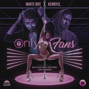Listen to Only Fans (Explicit) song with lyrics from White Boy