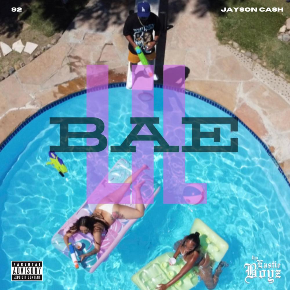 Lil Bae (feat. Jayson Cash) (Explicit)