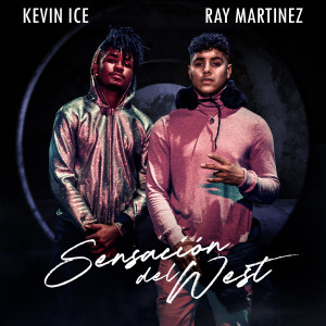 ดาวน์โหลดและฟังเพลง Sensación del west (Explicit) พร้อมเนื้อเพลงจาก Kevin ice