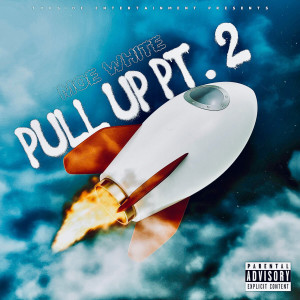 收聽Moe White的Pull up Pt. 2 (Explicit)歌詞歌曲