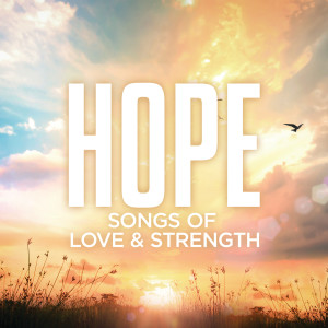 羣星的專輯Hope: Songs Of Love & Strength