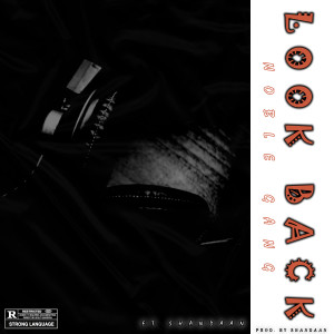 Listen to Look Back (Explicit) song with lyrics from Noble Gang