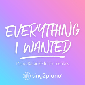 Listen to everything i wanted (Originally Performed by Billie Eilish) (Piano Karaoke Version) song with lyrics from Sing2Piano