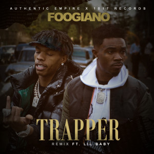 ดาวน์โหลดและฟังเพลง TRAPPER (Remix) [feat. Lil Baby] (Explicit) (Remix|Explicit) พร้อมเนื้อเพลงจาก Foogiano