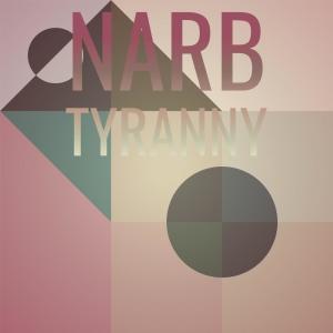 Various Artists的專輯Narb Tyranny