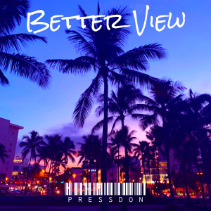 Pressdon的專輯Better View (Explicit)