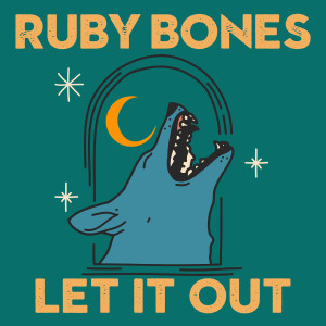 Ruby Bones的專輯Let It Out