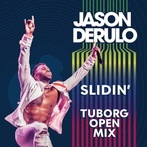 ดาวน์โหลดและฟังเพลง Slidin' (Tuborg Open Mix) พร้อมเนื้อเพลงจาก Jason Derulo