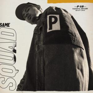 ดาวน์โหลดและฟังเพลง same squad (Explicit) พร้อมเนื้อเพลงจาก P-Lo