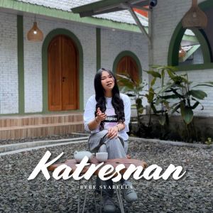 Listen to Katresnan song with lyrics from Bebe syabella