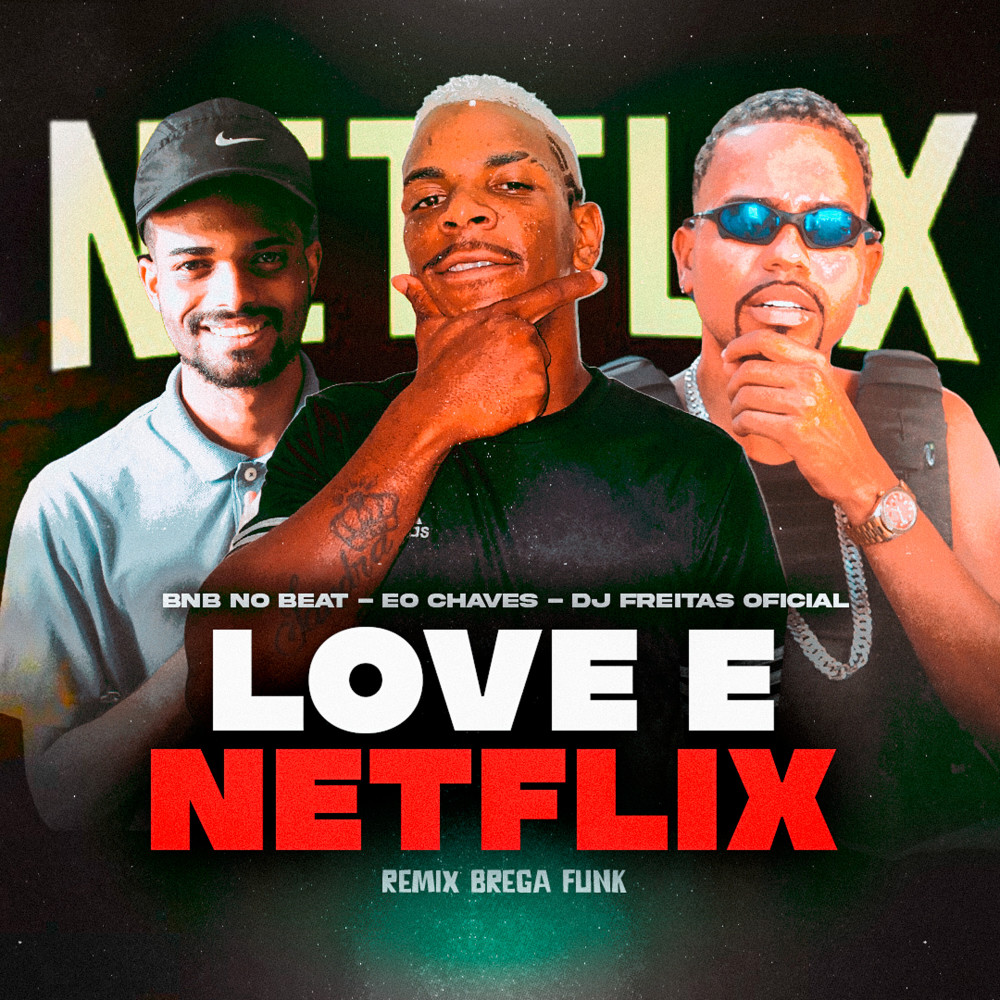 Love e Netflix (Explicit)