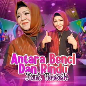 Ratih Purwasih的專輯Antara Benci dan Rindu