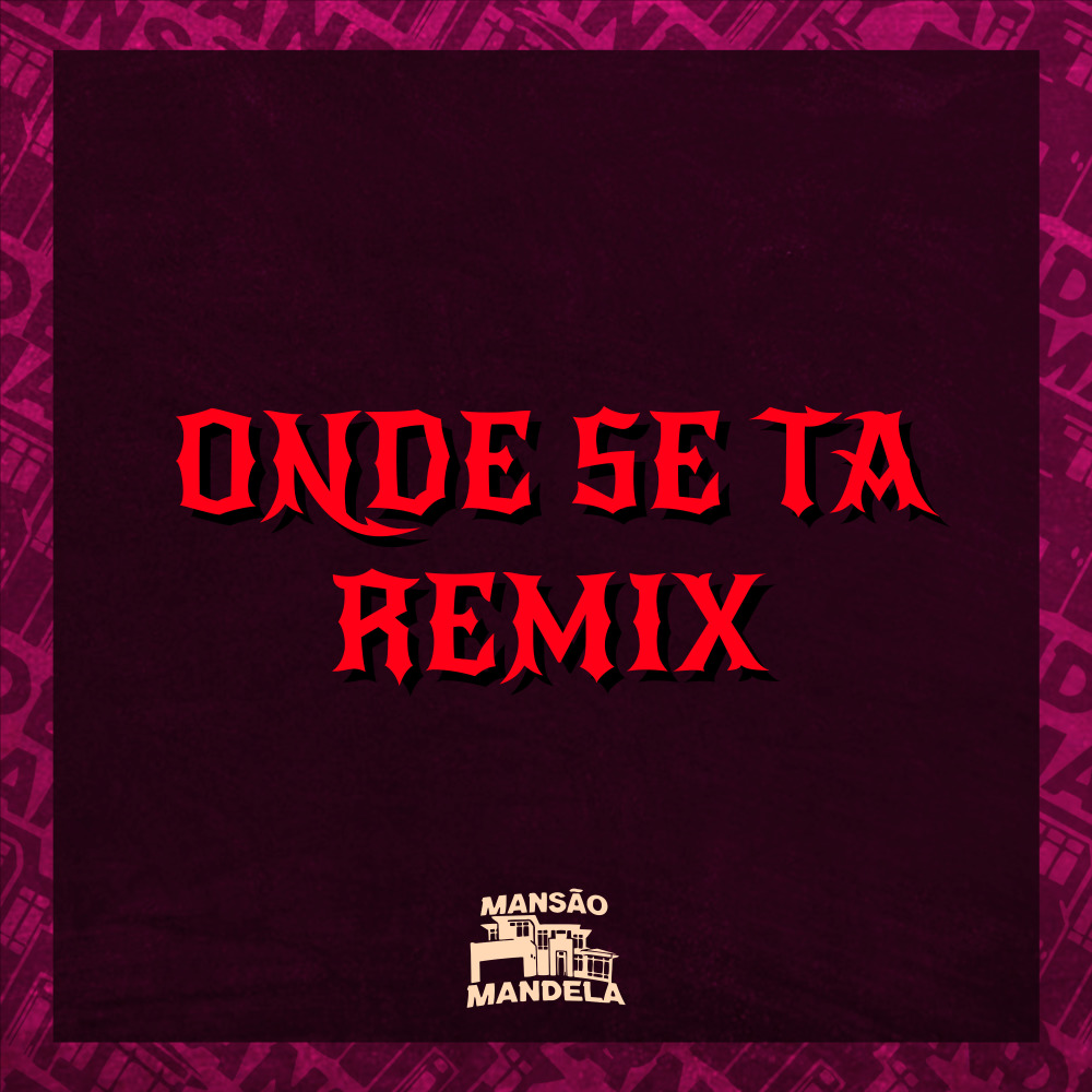 Onde Se Tá (Remix)