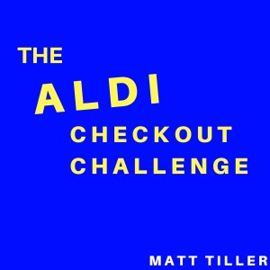 อัลบัม The Aldi Checkout Challenge ศิลปิน Matt Tiller