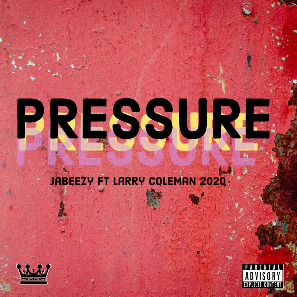 Pressure (feat. Larry Coleman 2020) (Explicit)