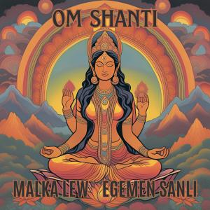 收聽Malka Lew的Om Shanti歌詞歌曲