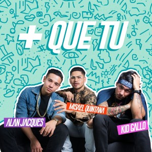 收聽Kid Gallo的Más Que Tú歌詞歌曲