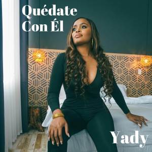 ดาวน์โหลดและฟังเพลง Quédate Con Él พร้อมเนื้อเพลงจาก Yady
