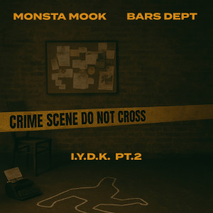 Listen to I.Y.D.K. Pt.2 (Explicit) song with lyrics from Monsta Mook