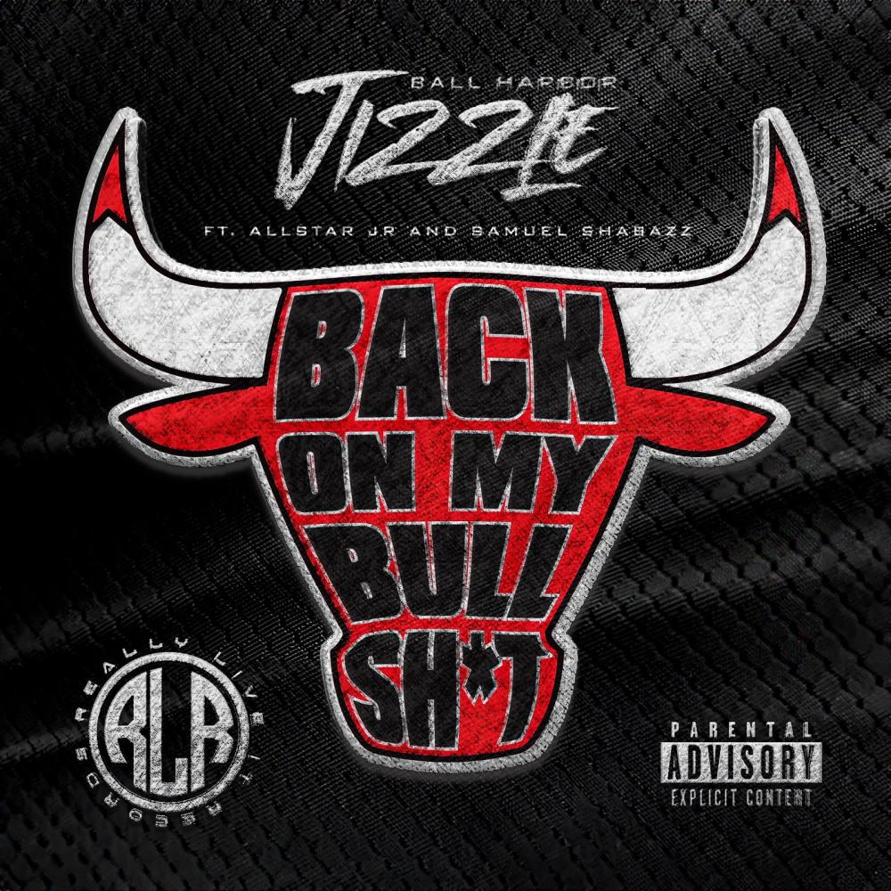 Back On My Bullsh! (feat. Allstar jr & Samuel shabazz) (Explicit)