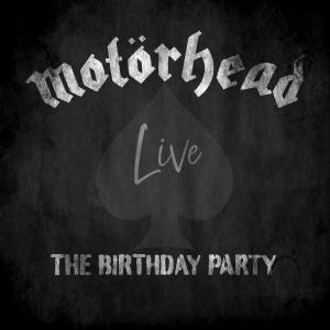 Album The Birthday Party (Live) oleh Motorhead