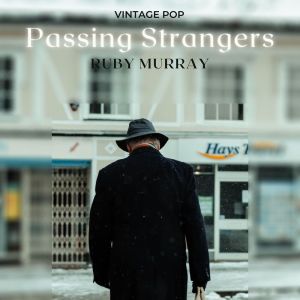 Ruby Murray - Passing Strangers (VIntage Pop - Volume 2)