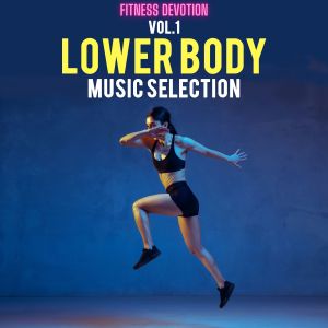 Album Fitness Devotion - Lower Body Music Selection, Vol. 1 from Various