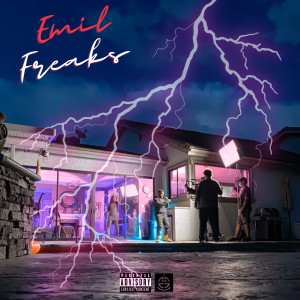 ดาวน์โหลดและฟังเพลง Freaks (Explicit) พร้อมเนื้อเพลงจาก Emil