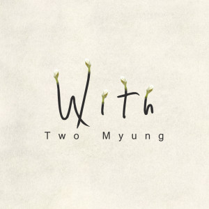 With... dari Twomyung