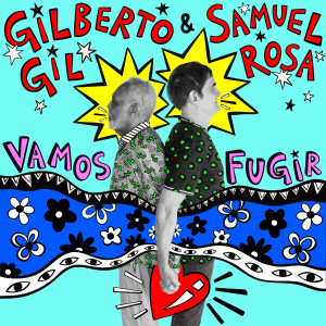 收聽Gilberto Gil的Vamos Fugir歌詞歌曲