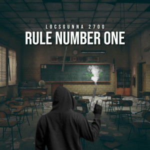 ดาวน์โหลดและฟังเพลง Rule Number One (Explicit) พร้อมเนื้อเพลงจาก Locsgunna 2700