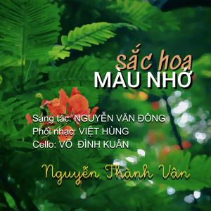 收聽Nguyễn Thành Vân的Sắc Hoa Màu Nhớ歌詞歌曲