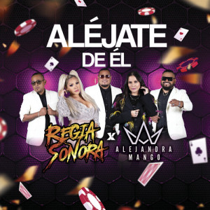 Album Aléjate De Él from Regia Sonora