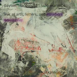 อัลบัม Explorations 69 Arts Letters & Numbers Live ศิลปิน Payton MacDonald
