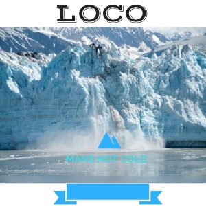 ดาวน์โหลดและฟังเพลง Mans Not Cold (Explicit) พร้อมเนื้อเพลงจาก LOCO
