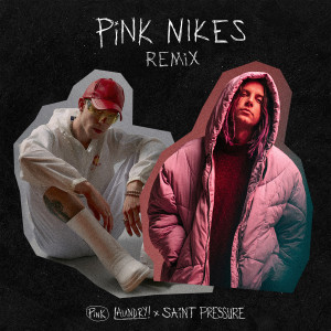 收聽Pink Laundry的Pink Nikes (Saint Pressure Remix)歌詞歌曲