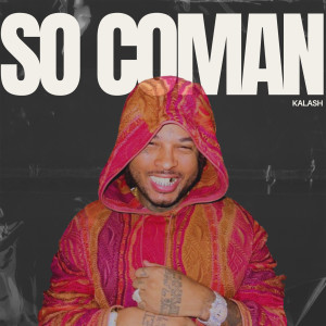 อัลบัม SO COMAN ศิลปิน Kalash