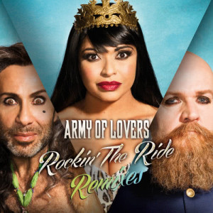 Army Of Lovers的專輯Rockin' The Ride Remixes