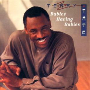Terry Tate的專輯Babies Having Babies