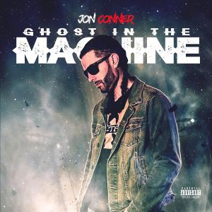 Jon Conner的專輯Ghost in the Machine (Explicit)
