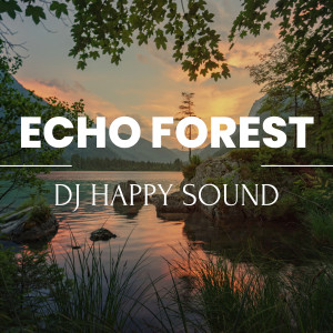 Album Forest Echo from DJ Happy Sound
