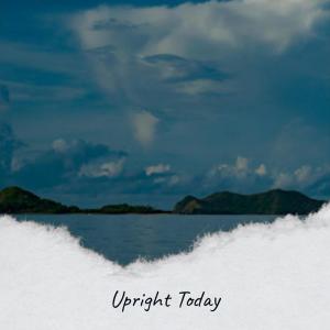 收听Homy Deli的Upright Today歌词歌曲